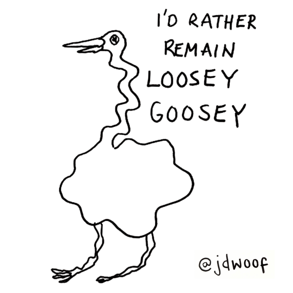 loosey goosey jdwoof