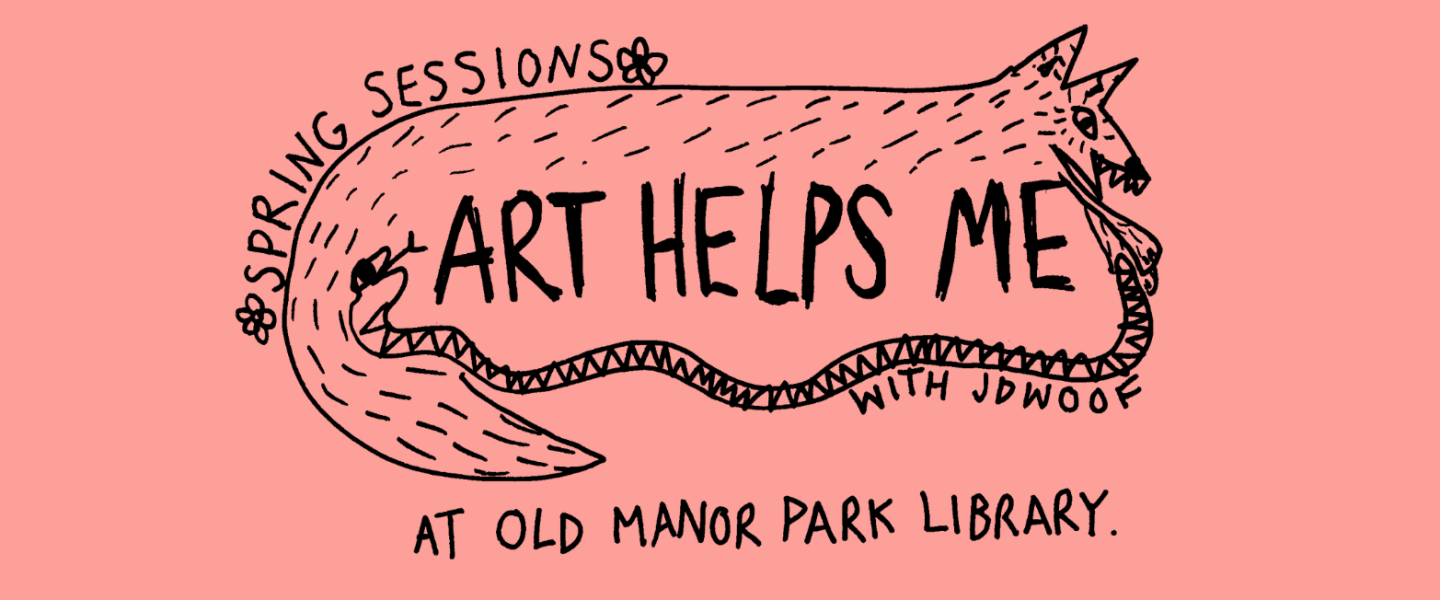 Spring sessions: ART HELPS ME: At Old Manor Park Library